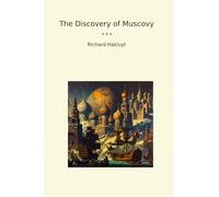 The Discovery of Muscovy (Classic Books)