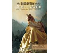 The Discovery of the Secret of LaSalette: Official English Translation of the Theotokans