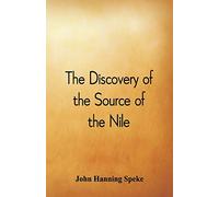 The Discovery of the Source of the Nile