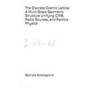 The Discrete Cosmic Lattice: A Multi-Scale Geometric Structure Unifying CMB, Radio Sources, and Particle Physics