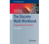 The Discrete Math Workbook: A Companion Manual Using Python (Texts in Computer Science)