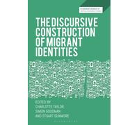 The Discursive Construction of Migrant Identities