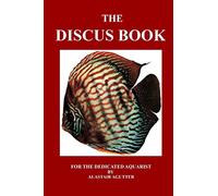The Discus Book: For The Dedicated Aquarist: 1