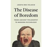 The Disease of Boredom: From Ancient Philosophy to Modern Psychology