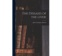 The Diseases of the Liver;