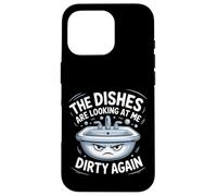 The Dishes Are Looking At Me Dirty Again Sink Drama - Case for iPhone 16 Pro