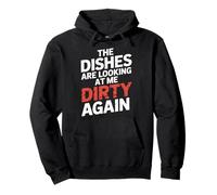 The Dishes Are Looking At Me Dirty Again Sink Drama |- Pullover Hoodie