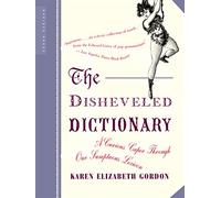 The Disheveled Dictionary: A Curious Caper Through Our Sumptuous Lexicon