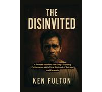 THE DISINVITED: A Twisted Reunion: Sam Daly's Gripping Performance as Carl in a Weekend of Betrayal and Paranoia