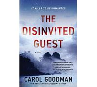The Disinvited Guest: A Novel