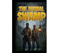 The Dismal Swamp