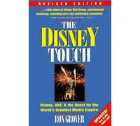 The Disney Touch: Disney, ABC and The Quest for the World's Greatest Media Empire