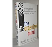 The Disorganized Mind: Coaching Your ADHD Brain to Take Control of Your Time, Tasks, and Talents