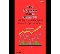 The Disparity Index Blueprint: Identify Overbought and Oversold Opportunities