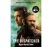 The Dispatcher: The Propulsive, Page-Turning Thriller That Inspired the Apple TV+ Series Last Seen