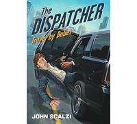 The Dispatcher: Travel by Bullet