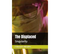 The Displaced: Singularity