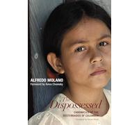 The Dispossessed: Chronicles of the Desterrados of Colombia