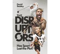 The Disruptors : Has Sport Lost the Plot?