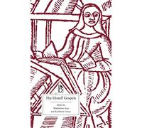 The Distaff Gospels: A First Modern English Edition of "Les Evangiles Des Quenouilles": A First Modern English Edition of Les Évangiles des Quenouilles