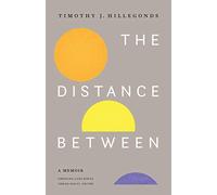 The Distance Between: A Memoir (American Lives)