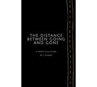 The Distance Between Going and Gone