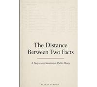 The Distance Between Two Facts: A Bulgarian Education in Public Money