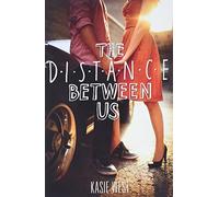 The Distance Between Us – A YA Romance About Love That Bridges Class Divides – Paperback
