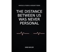 The Distance Between Us Was Never Personal