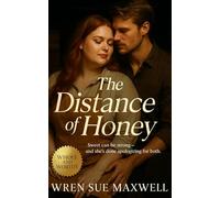 The Distance of Honey: A slow-burn, plus-sized love story about confidence, creation, and finding sweetness in your own wild shape (Curves Worth ... Self-Worth, Sensuality, and Starting Over)