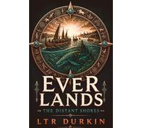 The Distant Shores: The Impossible Journey Between Two Human Worlds (Ever Lands)