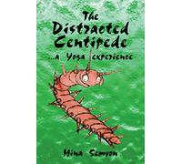 The Distracted Centipede... a Yoga Experience
