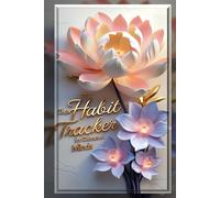 The Distracted Mind's Companion: A Habit Tracker & Anxiety Journal for ADHD Brains