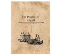 The Distracted Wizard: A Journal to Help ADHD Minds Stay Focused, Positive, and Organized
