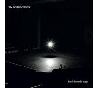 The Distractions - Kindly Leave The Stage [VINYL]
