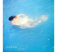 DISTRICTS THE - YOU KNOW IM NOT GOING ANYWHER - New CD - P4z