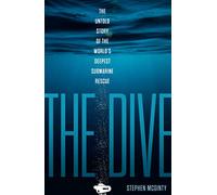 The Dive: The untold story of the world’s deepest submarine rescue