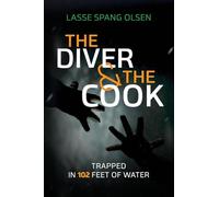The Diver and the Cook: Trapped in 102 Feet of Water