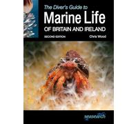 The Diver's Guide to Marine Life of Britain and Ireland – 2nd Edition