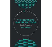 The Diversity Gap in UK Yoga : Outsider Perspectives