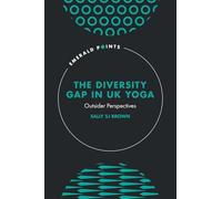 The Diversity Gap in UK Yoga: Outsider Perspectives (Emerald Points)
