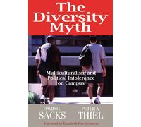 The Diversity Myth: Multiculturalism and Political Intolerance on Campus by Davi