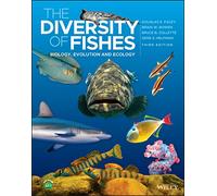 The Diversity of Fishes: Biology, Evolution and Ecology