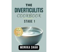 The Diverticulitis Cookbook For Stage 1: 50 Delicious Clear Liquid Diet Recipes (Diverticulitis Cookbooks and Diet Guides)