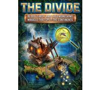 The Divide: Blood, Earth, and the Engineering Miracle that Split the Continents