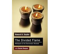 The Divided Flame: Wesleyans & The Charismatic Renewal
