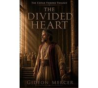 The Divided Heart (The Cedar Throne Trilogy)