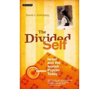 The Divided Self: Israel and the Jewish Psyche Today