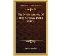 The Divine Armory Of Holy Scripture Part 2 (1893)