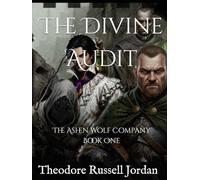 The Divine Audit (The Ashen Wolf Company)